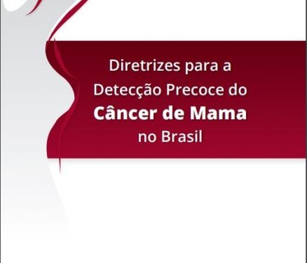 Diretrizes para a detecção precoce do câncer de mama no Brasil